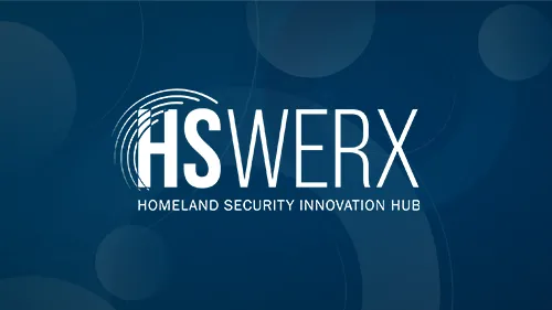 HSWERX: Homeland Security Innovation Hub
