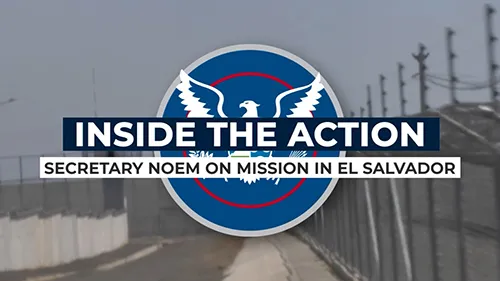 Inside the Action Secretary Noem on Mission in El Salvador