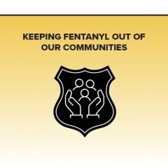 Keeping Fentanyl Out of our communities